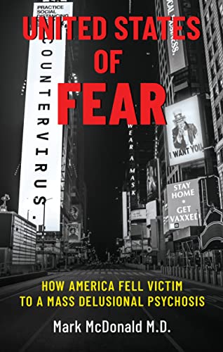 United States of Fear How America Fell Victim to a Mass Delusional Psychosis