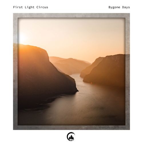 VA - First Light Circus - Bygone Days (2022) (MP3)