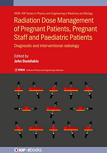 Radiation Dose Management of Pregnant Patients, Pregnant Staff and Paediatric Patients Diagnostic and interventional radiology