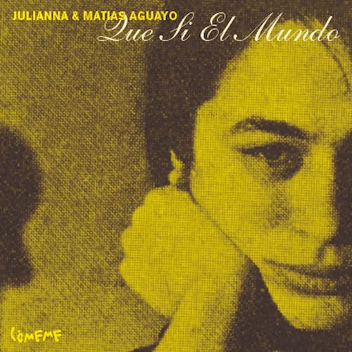 VA - Julianna & Matias Aguayo - Que Si El Mundo (2022) (MP3)