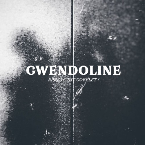 VA - Gwendoline - Après C'est Gobelet ! (2022) (MP3)