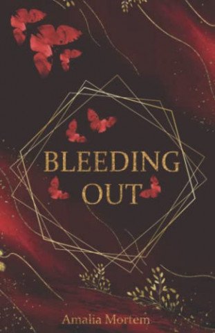 Amalia Mortem - Bleeding Out (Psychothriller) Amalia Mortem - Bleeding Out (Psychothriller)