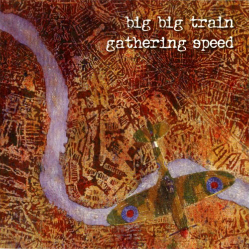 Big Big Train - Gathering Speed (2004)