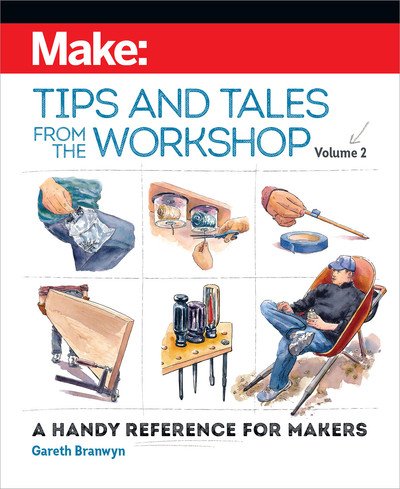 Make Tips and Tales from the Workshop Volume 2