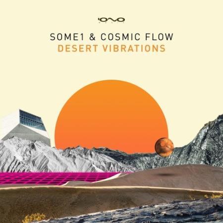 Some1, Cosmic Flow - Desert Vibrations (2022)