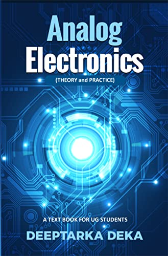 ANALOG ELECTRONICS Theory and Practice