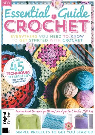 Essential Guide to Crochet - 3rd Edition, 2021