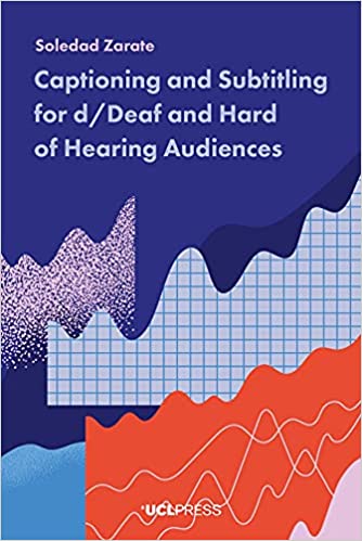 Captioning and Subtitling for dDeaf and Hard of Hearing Audiences