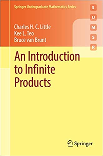 An Introduction to Infinite Products (Springer Undergraduate Mathematics Series)