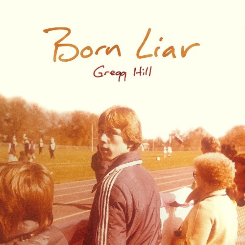 VA - Gregg Hill - Born Liar (2022) (MP3)