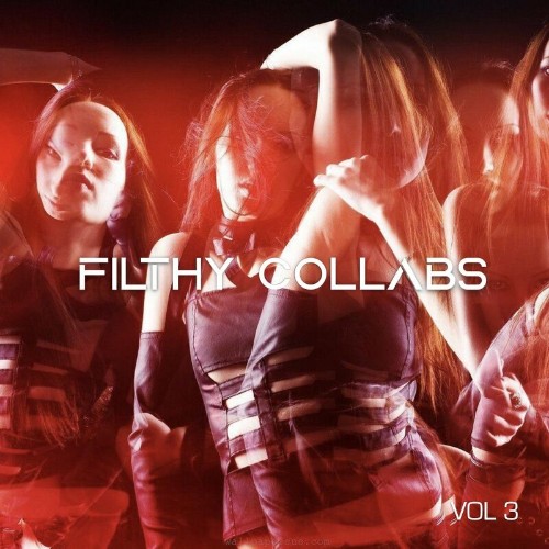 VA - Filthy Collabs Vol. 3 (2022) (MP3)