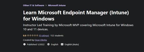 Udemy - Learn Microsoft Endpoint Manager (Intune) for Windows