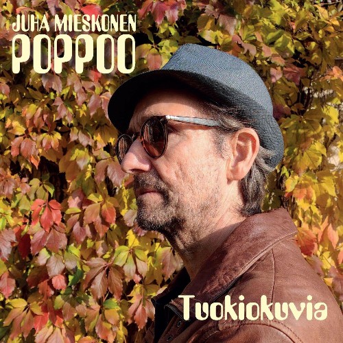 VA - Juha Mieskonen Poppoo - Tuokiokuvia (2022) (MP3)