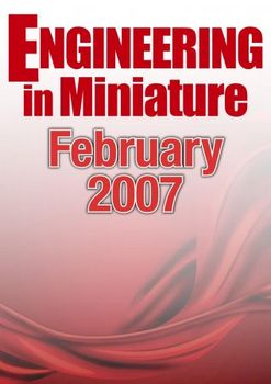 Engineering in Miniature - February 2007