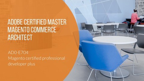 Udemy - Adobe Certified Master Magento Commerce Architect