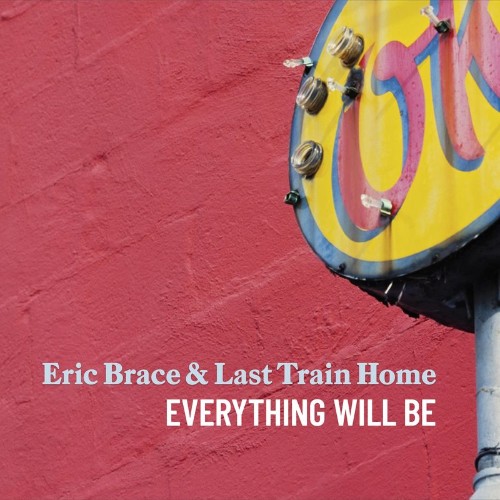 VA - Eric Brace/Last Train Home - Everything Will Be (2022) (MP3)