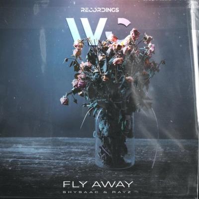 VA - Shysaac & Rayz - Fly Away (2022) (MP3)