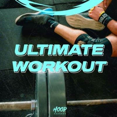 VA - Ultimate Workout: The Best Music to Train Non-Stop by Hoop Records (2022) (MP3)