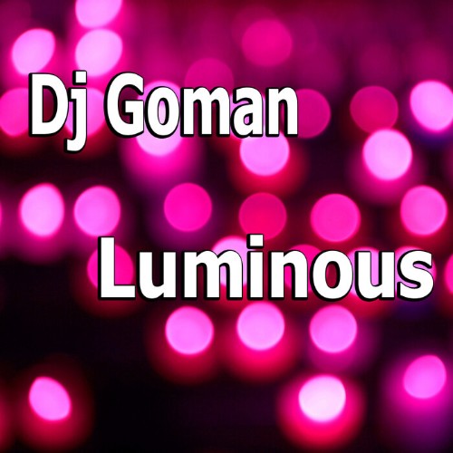 VA - DJ Goman - Luminous (2022) (MP3)
