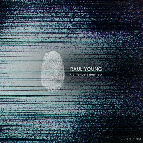 Raul Young - Dull Experiment EP (2022)