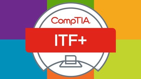 Udemy - CompTIA IT Fundamentals (ITF+ FC0-U61) Ultimate Course 2022