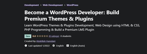 Become a WordPress Developer - Build Premium Themes & Plugins