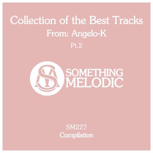 Collection Of The Best Tracks From: Angelo-K, Pt. 