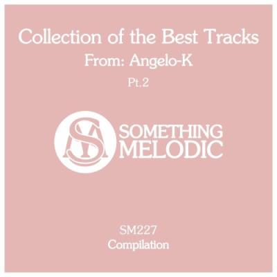 VA - Collection Of The Best Tracks From: Angelo-K, Pt. 2 (2022) (MP3)