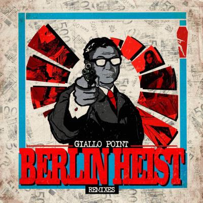 VA - Giallo Point: Berlin Heist Remixes Mixtape (2022) (MP3)