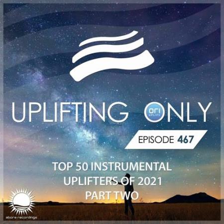 Сборник Ori Uplift presents - Uplifting Only 467 (2022-01-20)