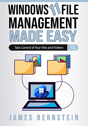 Windows 11 File Management Made Easy Take Control of Your Files and Folders