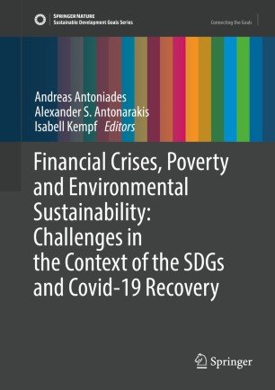 Financial Crises, Poverty and Environmental Sustainability Challenges in the Context of the SDGs and Covid-19 Recovery