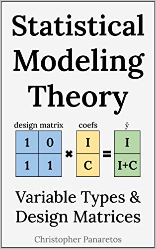 Statistical Modeling Theory Variable Types & Design Matrices (Statistics)