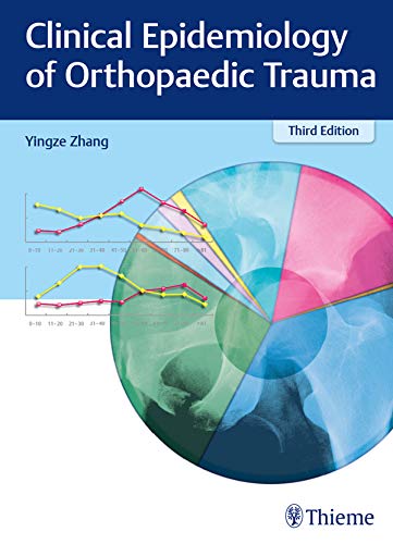 Clinical Epidemiology of Orthopaedic Trauma, 3rd Edition