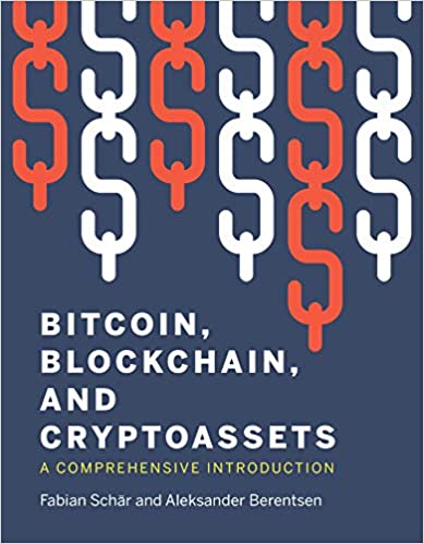 Bitcoin, Blockchain, and Cryptoassets A Comprehensive Introduction (The MIT Press) (True PDF)