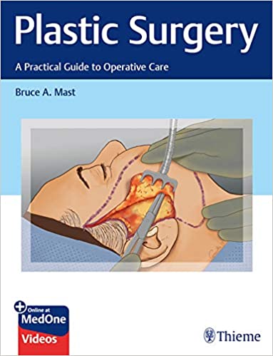 Plastic Surgery A Practical Guide to Operative Care