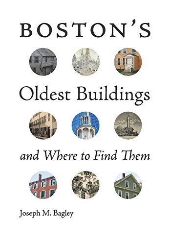 Boston’s Oldest Buildings and Where to Find Them
