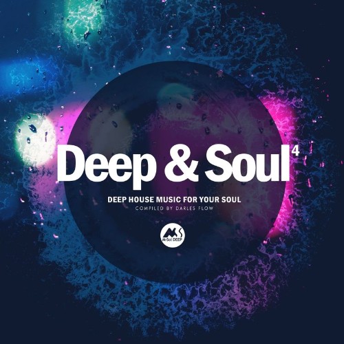 Deep & Soul, Vol. 4: Deep House Music for Your Sou