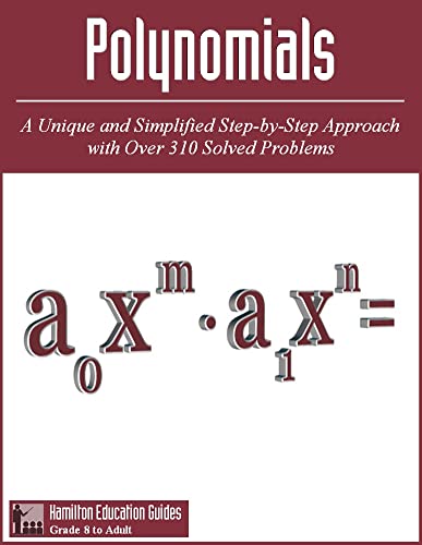Polynomials Hamilton Education Guides Manual 15 – Over 310 Solved Problems