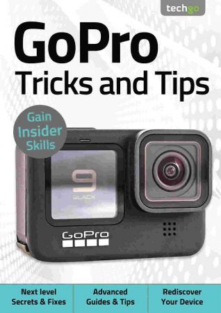 GoPro, Tricks And Tips – 5th Edition 2021 (True PDF)