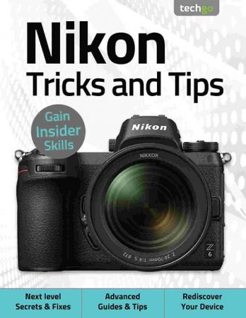 Nikon Tricks And Tips – 5th Edition 2021 (True PDF)