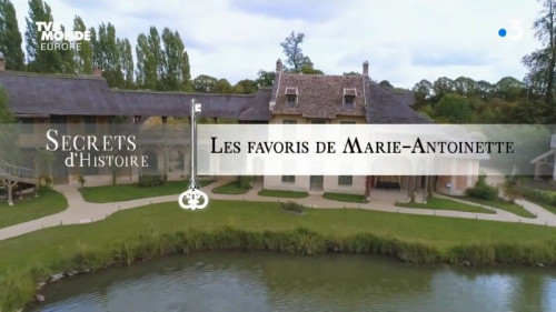 TV5Monde Secrets d'Histoire - Les favoris de Marie-Antoinette (2019)