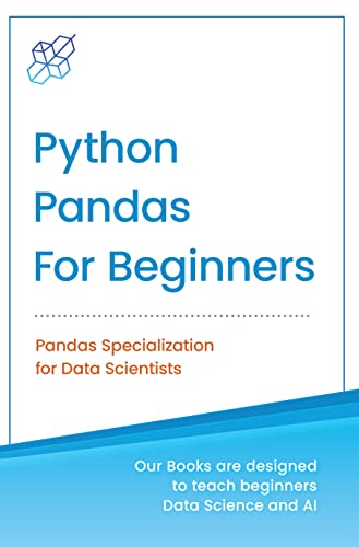 Python Pandas for Beginners Pandas Specialization for Data Scientist