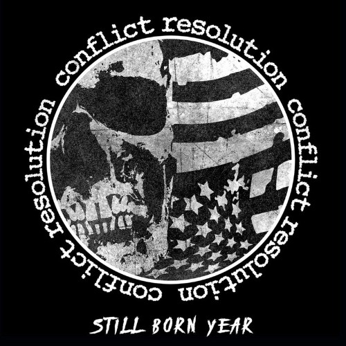 Conflict Resolution - Still Born Year (2022)