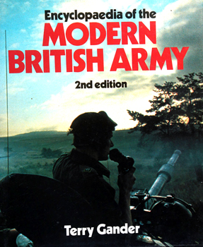 Encyclopaedia of the Modern British Army (2nd Edition)