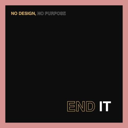 VA - No Design No Purpose - End It (2022) (MP3)