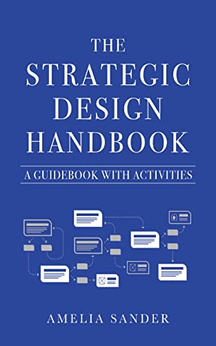 The Strategic Design Handbook A Guidebook with Activities