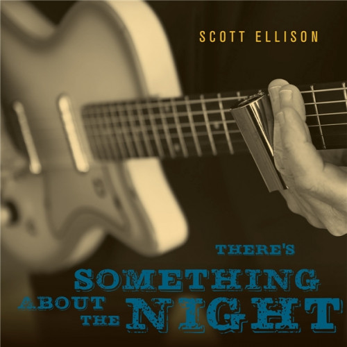Scott Ellison - There's Something About The Night (2022) FLAC