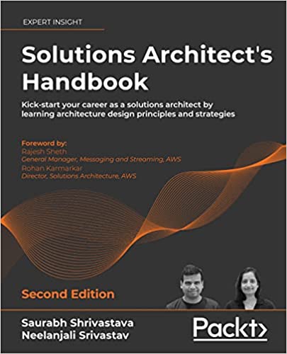 Solutions Architect's Handbook Kick-start your career as a solutions architect by learning architecture design (True PDF EPUB)