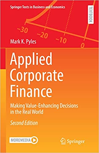 Applied Corporate Finance Making Value-Enhancing Decisions in the Real World